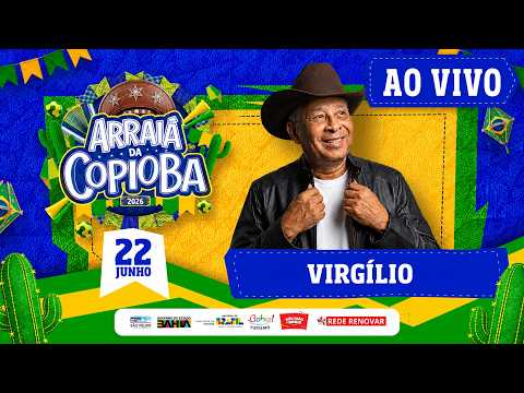 🔥AO VIVO🔥VIRGÍLIO 🪗 ARRIÁ DA COPIOBA - SÃO FELIPE BAHIA 22/06/2026