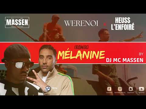 Heuss L'Enfoiré - Mélanine ft. Werenoi (Remix) DJ Massen