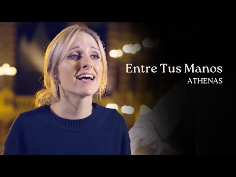 Entre Tus Manos - Athenas | Música Católica