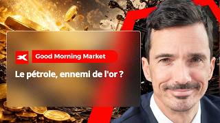 Le pétrole, ennemi de l'or ? - Good Morning Market 12.03.2026