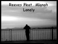 Reeves Feat. Alanah - Lonely 
