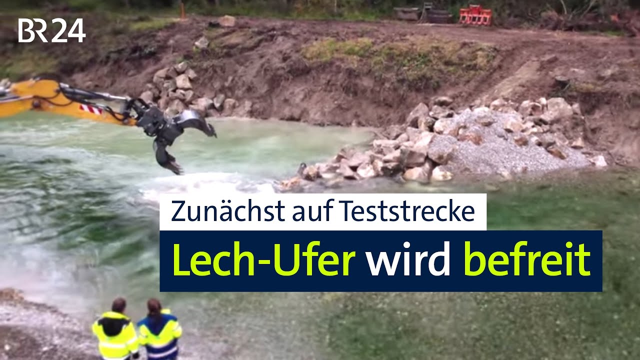 Lech-Renaturierung: Ufer-Verbauungen auf Teststrecke entfernt | Abendschau | BR24