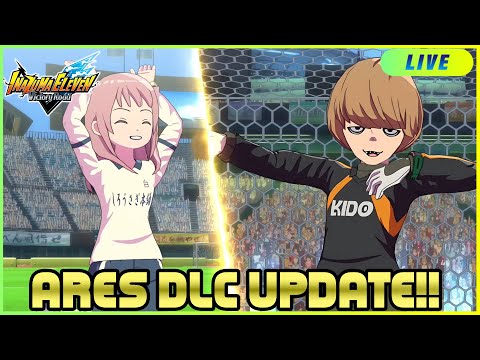 *HYPE* INAZUMA ELEVEN ARES DLC UPDATE!!! NEW HEROS, GAMEPLAY MECHANICS! INAZUMA ELEVEN VICTORY ROAD!