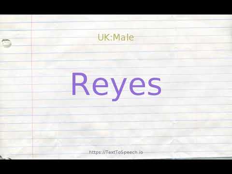 How to pronounce reyes