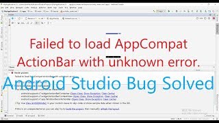 #Android Studio: Failed to load AppCompat ActionBar with unknown error.