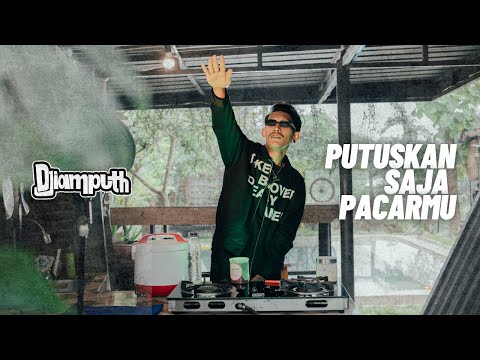 PUTUSKAN SAJA PACARMU - DJiamputh (DJ VERSION)