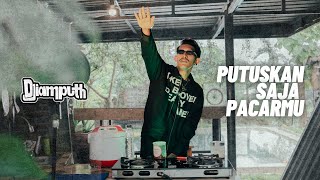 Download lagu PUTUSKAN SAJA PACARMU - DJiamputh (DJ VERSION) mp3