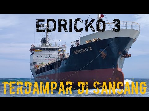 KAPAL TANGKER EDRICKO 3 | TERDAMPAR DI PANTAI CIJERUK SANCANG CIBALONG GARUT