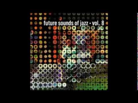 Future Sounds of Jazz vol 8 - Full Album