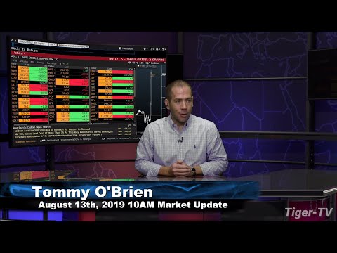 August 13th 2019, 10AM ET Market Update with Tommy O'Brien on TFNN