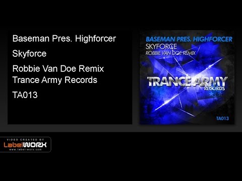 Baseman Pres. Highforcer - Skyforce (Robbie Van Doe Remix)