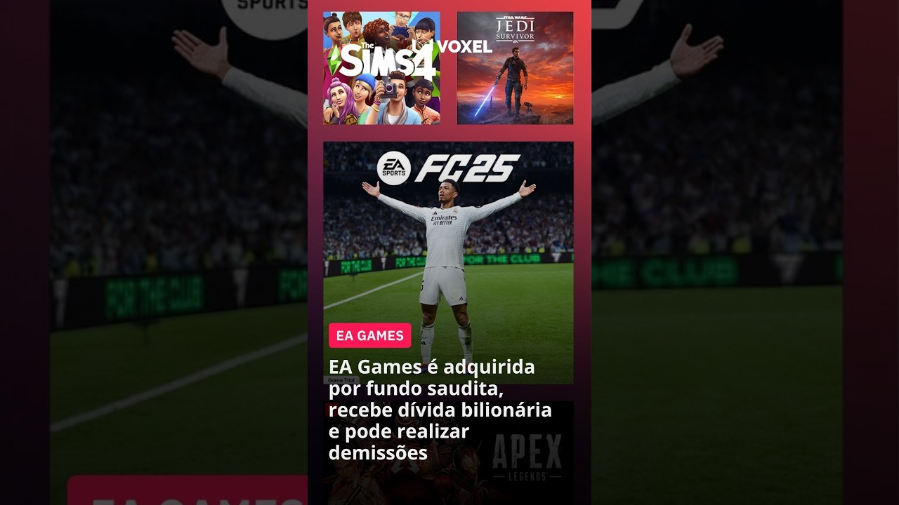 EA Games é adquirida por fundo saudita, recebe dívida bilionária e pode realizar demissões