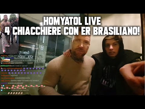 4 CHIACCHIERE CON ER BRASILIANO! - Homyatol live