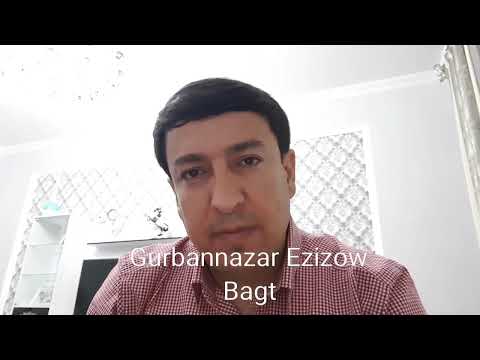 Mergen Annamuhammedow "Bagt" awtory Gurbannazar Ezizow