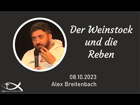 Der Weinstock und die Reben | Breitenbach Alex | Christus Gemeinde Achim