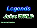 Legends - Juice WRLD [Karaoke Version]