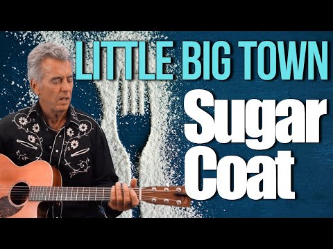 Sugar Coat - Little Big Town