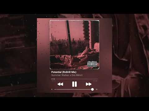Summer Walker - Potential (R&Drill Remix) [Prod By Dre Minor]