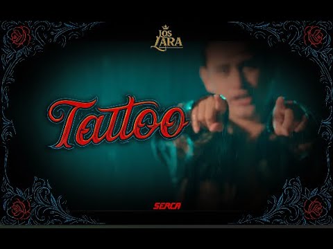Los Lara .- Tattoo ( Video Oficial )