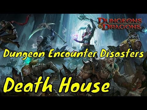 Death House Dungeon Encounter Disasters (Curse of Strahd DM Guide)