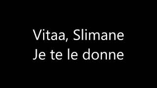 Slimane, Vitaa - Je te le donne | Paroles &amp; Lyrics