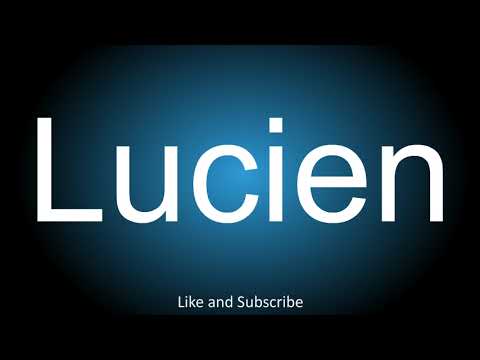 How to correctly pronounce in French - Lucien.