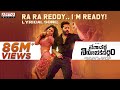Ra Ra Reddy I M Ready Lyrical Song Macherla Niyojakavargam Nithiin Anjali Mahathi Swara Sagar