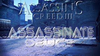 AC3 - Assassinate (Deuce)