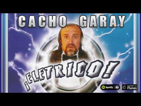 Cacho Garay / ¡Electrico! / Full Album. Chistes y cuentos con Cacho Garay