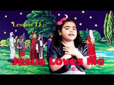 Lesson 11 Jesus Loves Me - Q1 Kindergarten Sabbath School Lesson