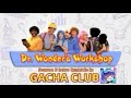 Dr Wonder S Workshop Season 3 Intro Remade In Gacha Club