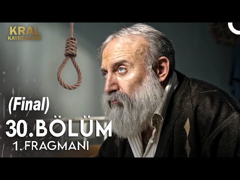 Kral Kaybederse 30. Bölüm Fragman FİNAL
