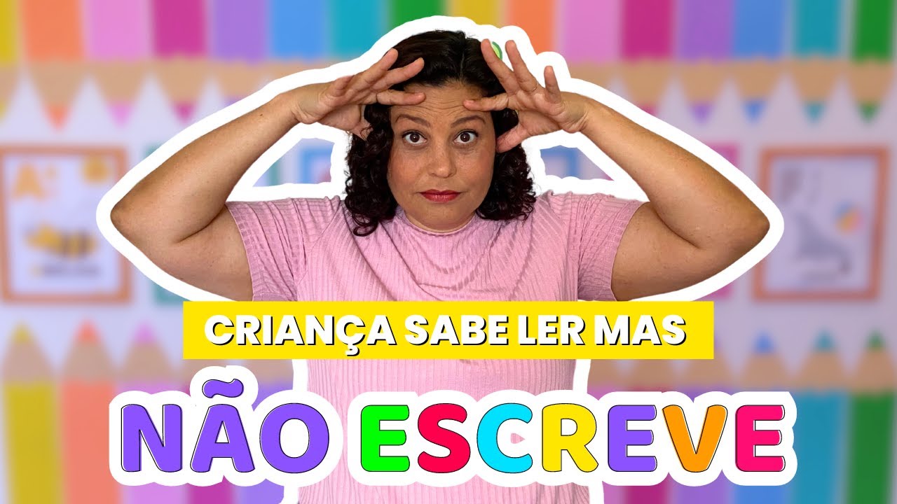 O QUE FAZER COM CRIANÇA QUE SABE LER MAS NÃO ESCREVE
