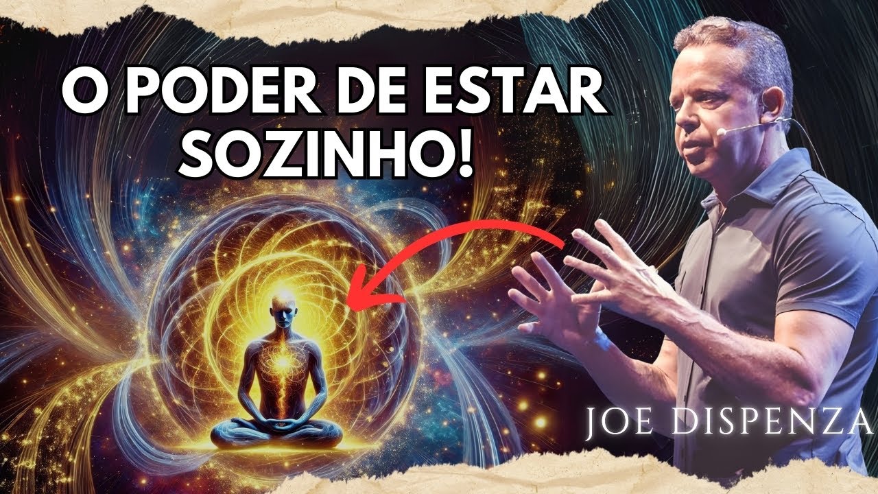 Como estar sozinho pode transformar seu CÉREBRO e sua VIDA | Joe dispenza