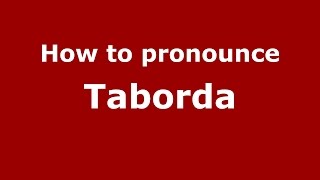 How to pronounce Taborda