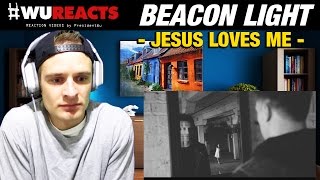 Jesus Loves Me - Beacon Light | REACTION