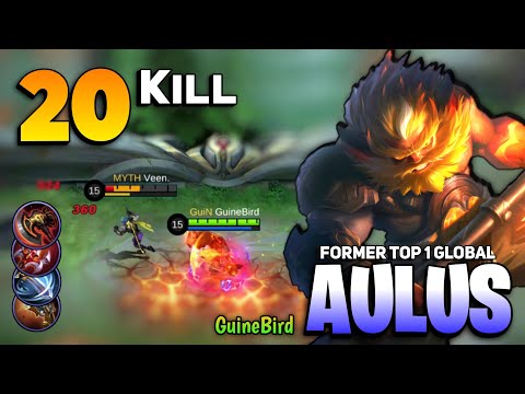 20 KILL! Aulus Best Build 2021 Hypercarry Gameplay [ Former Top 1 Global Aulus ] Guine Bird - MLBB
