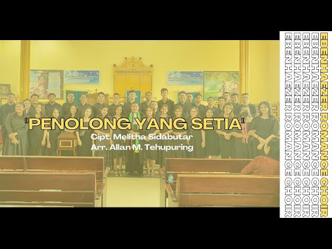 EBENHAEZER ROMANCE CHOIR (Penolong Yang Setia - Cipt. Melitha Sidabutar Arr. Allan M. Tehupuring)