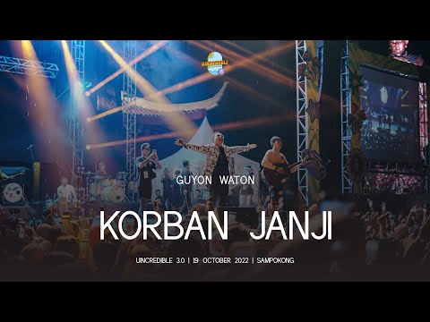 GUYON WATON | KORBAN JANJI (Konser UINCREDIBLE 3.0 2022)
