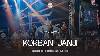 Download lagu GUYON WATON | KORBAN JANJI (Konser UINCREDIBLE 3.0 2022) mp3