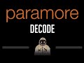 Paramore • Decode (CC) 🎤 [Karaoke] [Instrumental Lyrics]