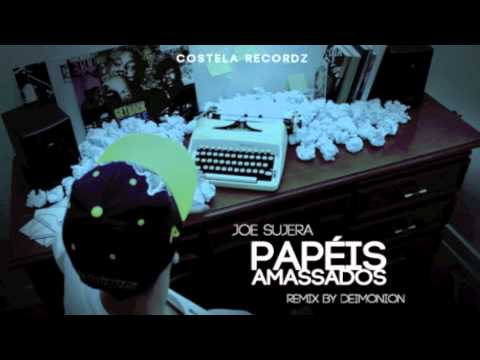 Joe Sujera - Papéis Amassados (Remix por Deimonion)