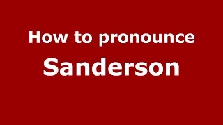 How to pronounce Sanderson