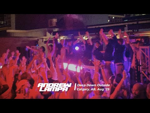 Andrew Lampa DJ Set | Deep Down Outside | Calgary, AB (EDM, House, Remixes, and more)