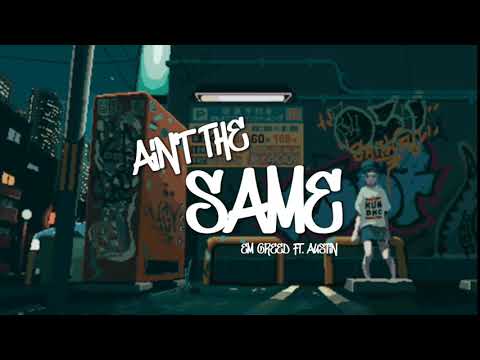 AIN'T THE SAME - ISKARANAY (Em Greed ft. Austin) [Lyric Video]