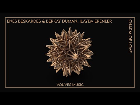 Enes Beskardes & Berkay Duman, Ilayda Erenler - Charm Of Love (Radio Edit)