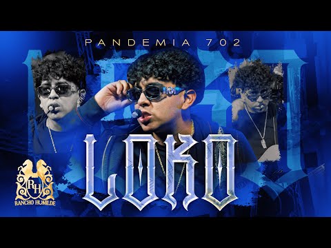 Pandemia 702 - Loko [En Vivo]
