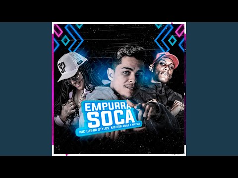 Empurra Soca (feat. Mc Gw & Mc Bob Anne)