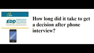 California Unemployment - EDD - Phone Interview Determination Timeline