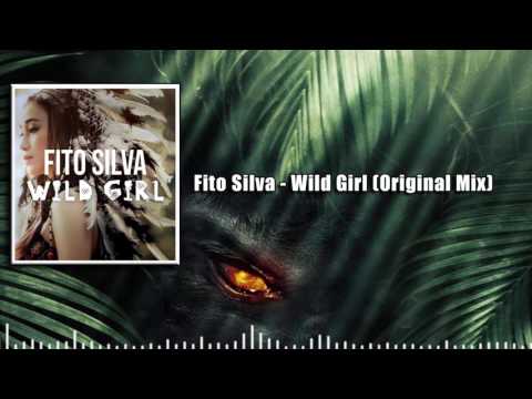 Fito Silva - Wild Girl (Original Mix)